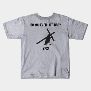 Do You Even Lift Bro Funny Jesus Kids T-Shirt